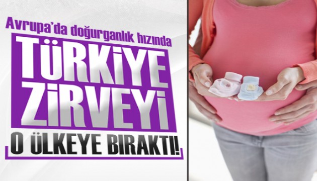Avrupa'da doğurganlık hızında Türkiye artık zirvede değil